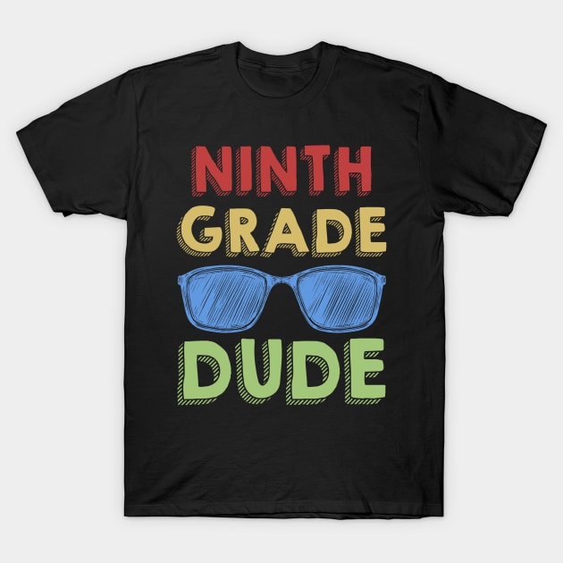 9th Grade Dude Back To School First Day Of 9th Grade T-Shirt by Ripke Jesus